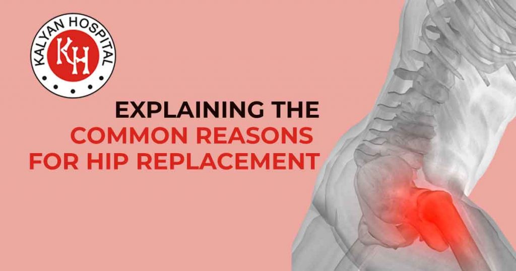 Explaining The Common Reasons For Hip Replacement