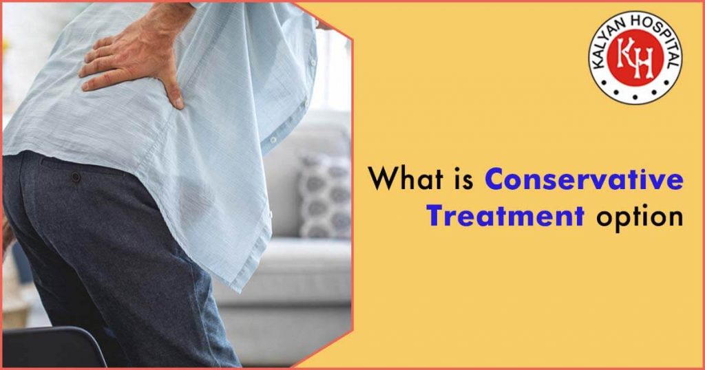 What is a conservative treatment option?
