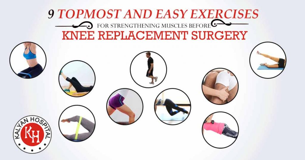 9 topmost and easy exercises for strengthening muscles before knee replacement surgery
