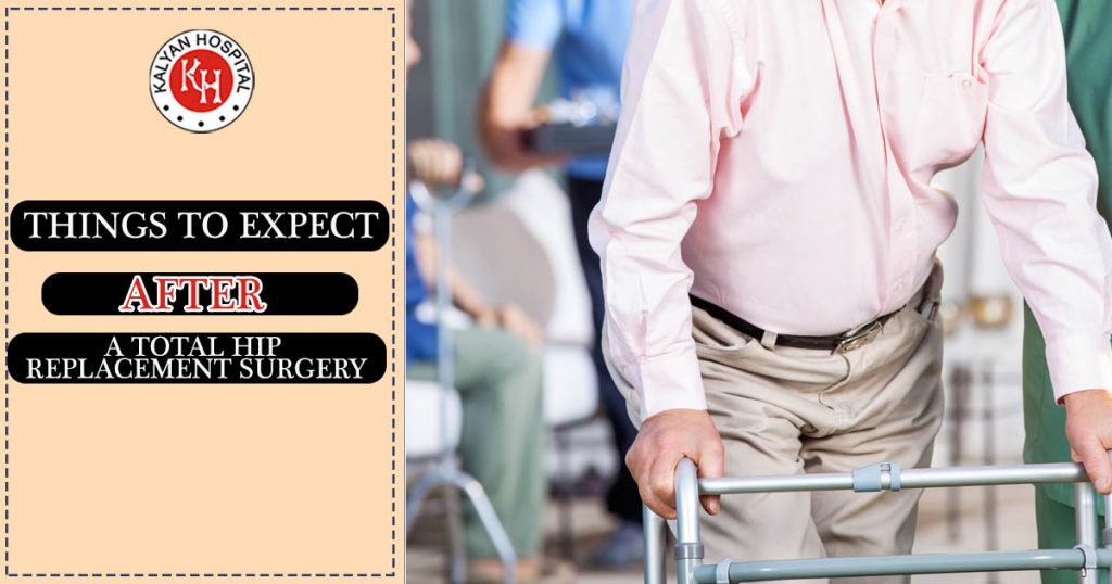 Things to Expect After A Total Hip Replacement Surgery