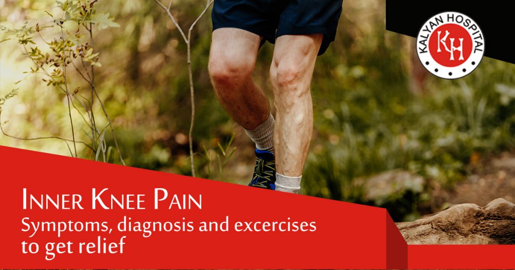 Inner Kne Pain Symptoms, diagnosis and excercises to get relief