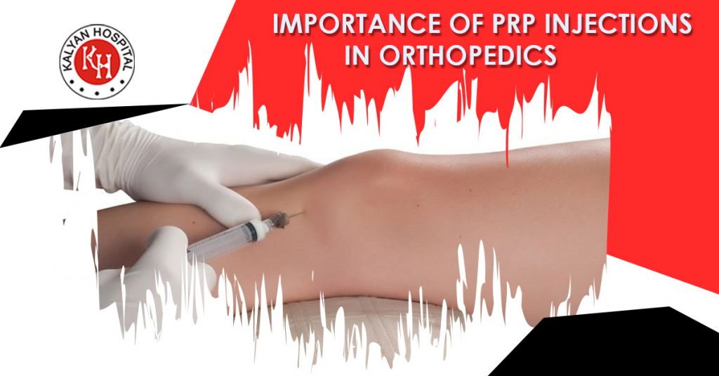 Importance of PRP injections in Orthopedics