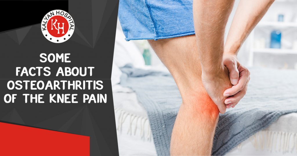Some Facts About OsteoArthritis Of The Knee Pain