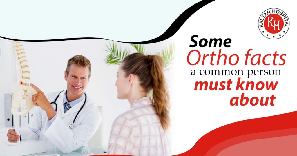 Some Ortho facts a common person must know about
