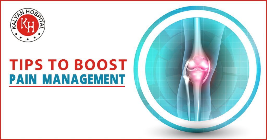 Tips To Boost Pain Management