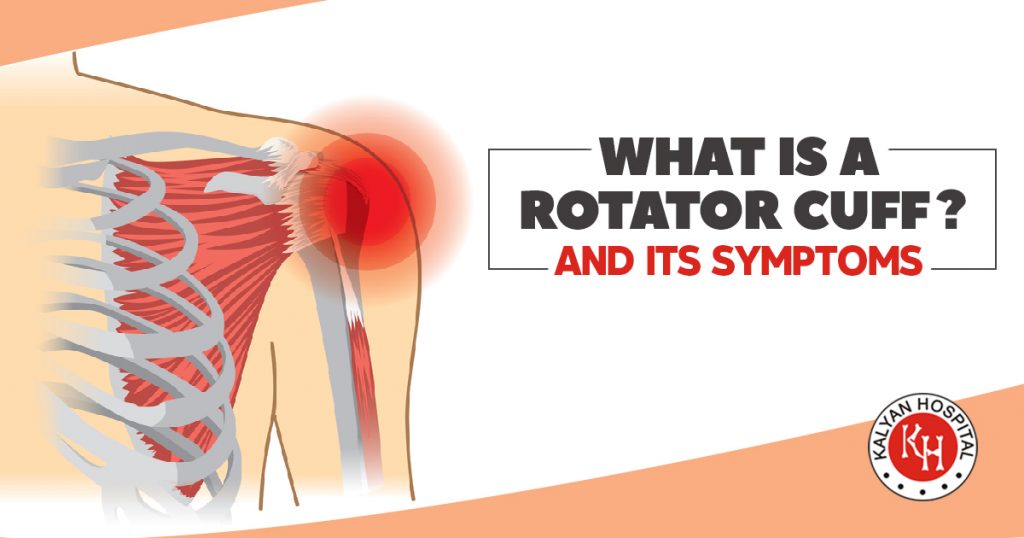 What is a rotator cuff and its symptoms