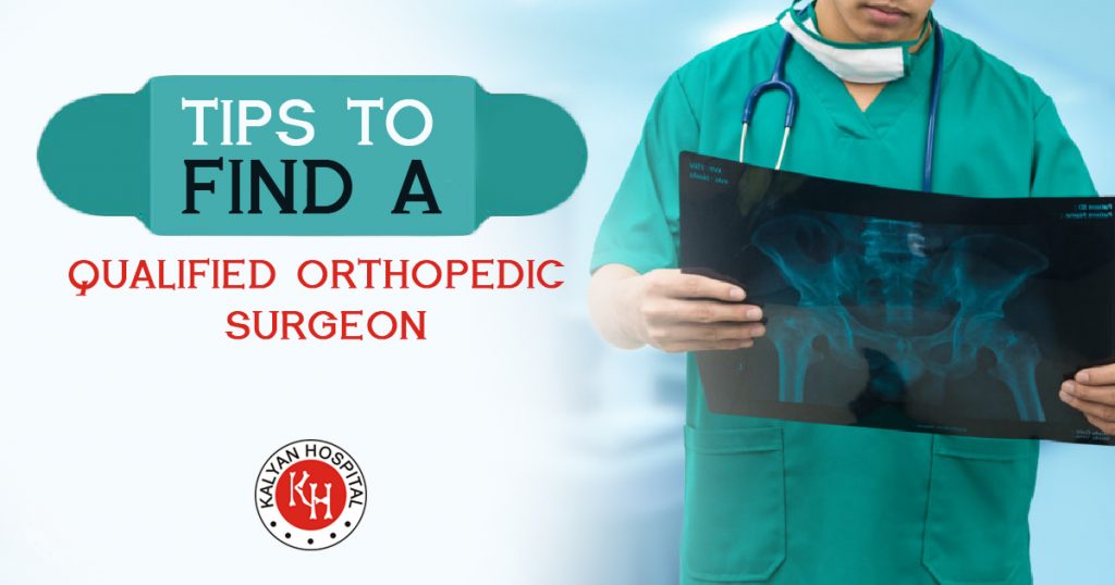 Tips to find A Qualified Orthopedic Surgeon