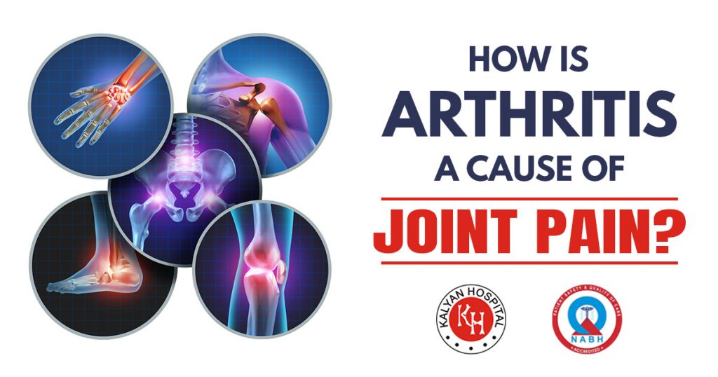 How is arthritis a cause of joint pain