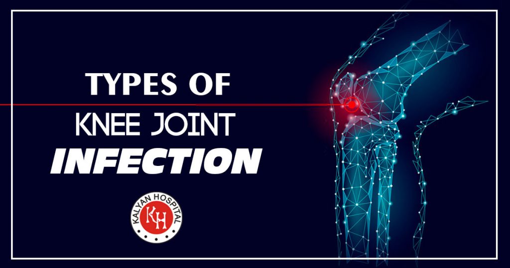Types of knee joint infection