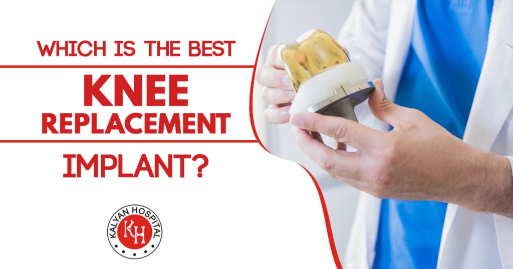 Which is the best knee replacement implant