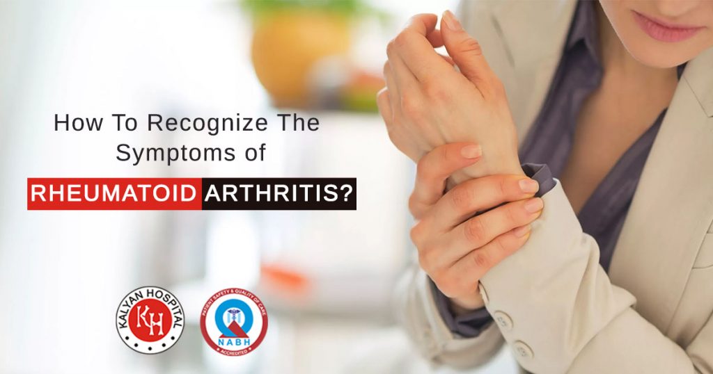 How to recognize the symptoms of rheumatoid arthritis