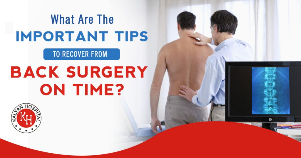 What are the important tips to recover from back surgery on time