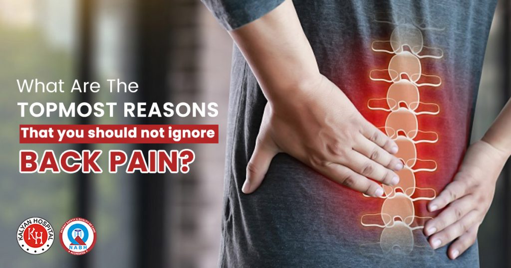 What are the topmost reasons that you should not ignore back pain