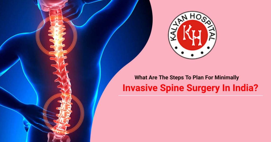 What are the steps to plan for minimally invasive spine surgery in India