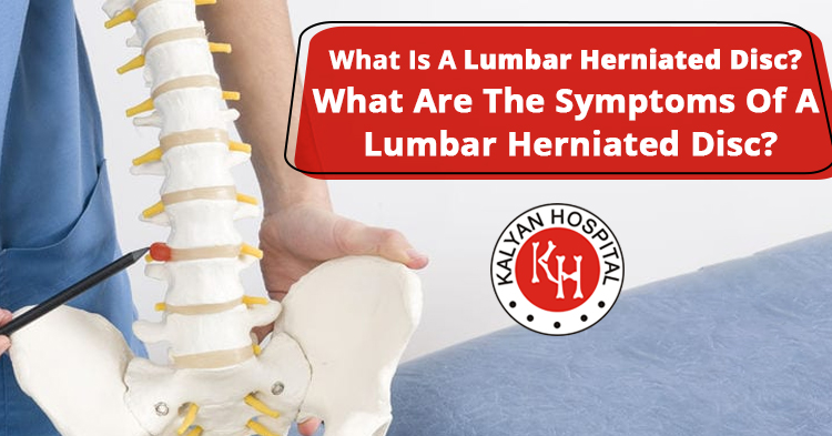 What-is-a-Lumbar-Herniated-disc-What-are-the-symptoms-of-a-lumbar-herniated-disc