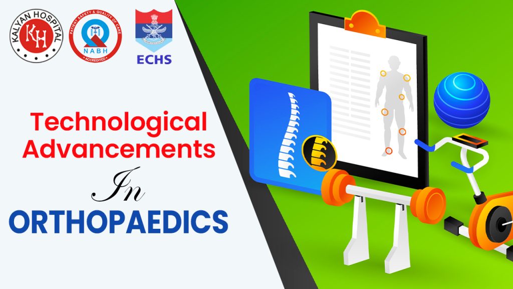 Technological Advancements in Orthopaedics